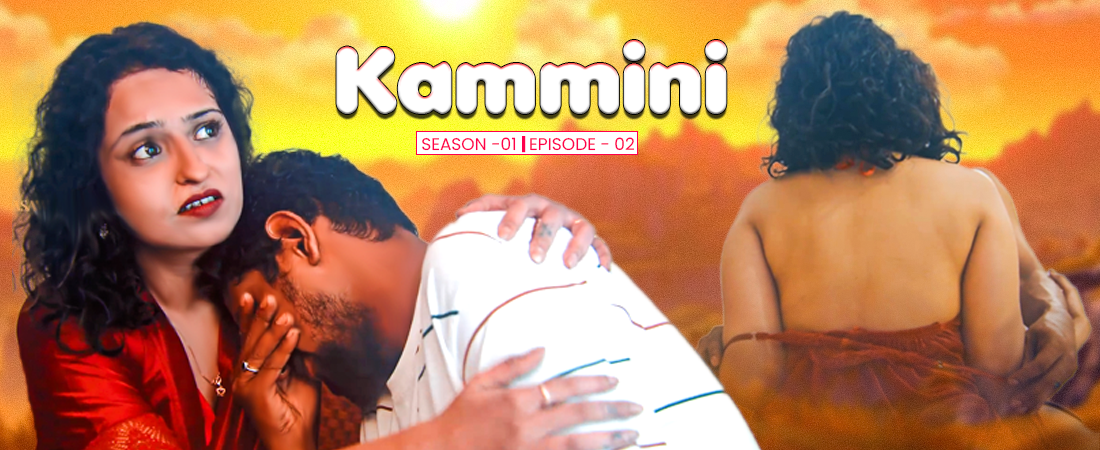 Kammini | Episode 2